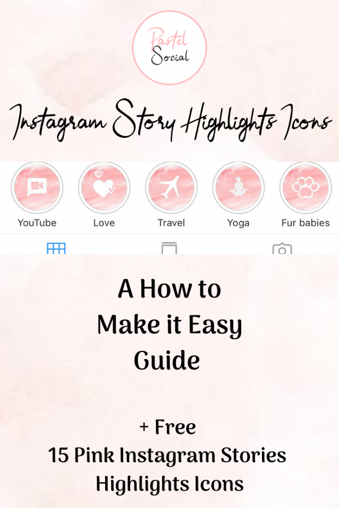 How to Make it Easy Instagram Stories Highlights Icons – Pastel Social